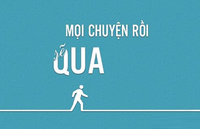 Mọi chuyện rồi sẽ qua Mọi chuyện rồi sẽ qua